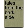 Tales from the Bark Side by Heidi Ganahl
