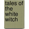 Tales of the White Witch door Terry Duke