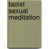 Taoist Sexual Meditation