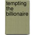 Tempting the Billionaire
