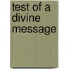 Test of a Divine Message door A.E. Clement
