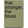 That Stranger, The Blues door James Keery