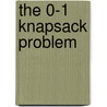 The 0-1 Knapsack Problem by A.N.M. Bazlur Rashid