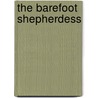 The Barefoot Shepherdess by Yvette Huddleston