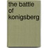 The Battle of Konigsberg