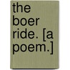 The Boer Ride. [A poem.] door Frank Short