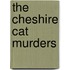 The Cheshire Cat Murders