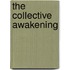 The Collective Awakening