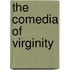 The Comedia of Virginity
