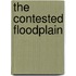 The Contested Floodplain