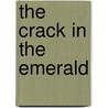 The Crack In The Emerald by David Grant