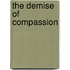 The Demise of Compassion