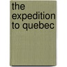 The Expedition to Quebec door Dr. Adam Lyons