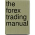 The Forex Trading Manual