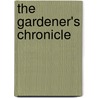 The Gardener's Chronicle door Onbekend