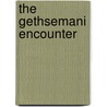 The Gethsemani Encounter by Donald W. Mitchell