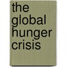 The Global Hunger Crisis door Majda Bne Saad