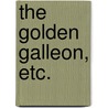 The Golden Galleon, etc. door Robert Leighton