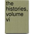 The Histories, Volume Vi