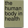 The Human Body in Health door Frederic H. Martini