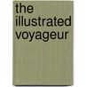 The Illustrated Voyageur door Howard Sivertson