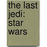 The Last Jedi: Star Wars by Michael Reaves