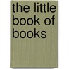 The Little Book of Books door Jennifer Worick