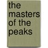 The Masters of the Peaks