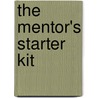 The Mentor's Starter Kit door Lois J. Zachary