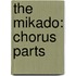 The Mikado: Chorus Parts