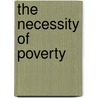 The Necessity of Poverty door John Bird
