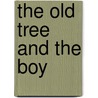 The Old Tree and the Boy door Patricia Stillwagon
