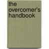 The Overcomer's Handbook by Jerry Steingard