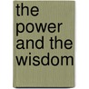 The Power and the Wisdom by John L. McKenzie