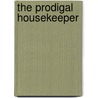 The Prodigal Housekeeper by Don Michael