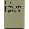 The Protestant Tradition door J.S. Whale