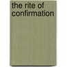 The Rite of Confirmation door R. Kenneth Ostermiller