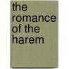 The Romance of the Harem by Pardoe
