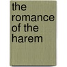 The Romance of the Harem door Pardoe