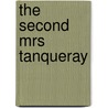 The Second Mrs Tanqueray door Sir Arthur Wing Pinero