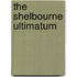 The Shelbourne Ultimatum