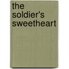 The Soldier's Sweetheart door Soraya Lane