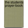 The Students Prayer-book door Flecker W. H