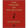 The Theory Of Invariants door Oliver Edwards Glenn