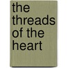The Threads of the Heart door Carole Martinez
