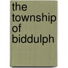 The Township of Biddulph by William D. Stanley