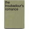 The Troubadour's Romance door Robyn Carr