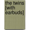 The Twins [With Earbuds] by Tessa de Loo