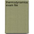 Thermodynamics Exam File
