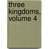 Three Kingdoms, Volume 4 by Wei Dong Chen